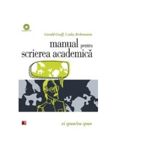 Ei spun/Eu spun. Manual pentru scrierea academica