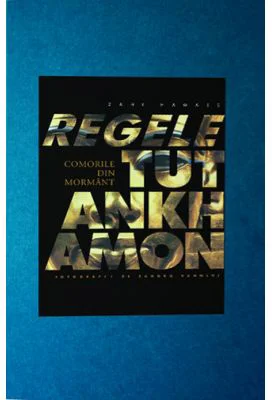 Regele Tutankhamon. Editie de lux - Zahi Hawass