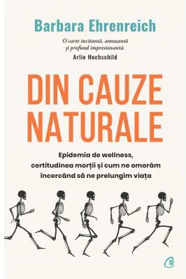 Din cauze naturale - Barbara Ehrenreich