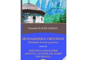 Monahismul ortodox. Principiile de baza si practica