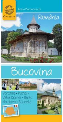 Ghid turistic de buzunar - BUCOVINA - Adina Baranovski