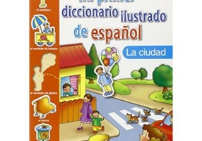 Mi primer diccionario ilustrado de español. La ciudad