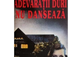 Adevaratii duri nu danseaza - Norman Mailer