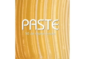 Paste. 50 de retete simple - Academia Barilla