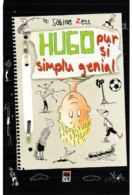 Hugo pur si simplu genial - Sabine Zett