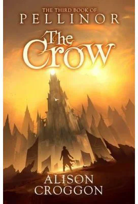 The Crow. The Third Book of Pellinor - Alison Croggon