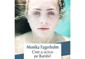 Cine a ucis-o pe Bambi? - Monika Fagerholm