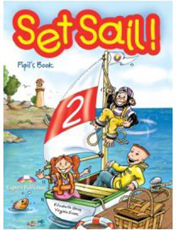 Set Sail 2, Curs pentru limba engleza, Manualul elevului - Elizabeth Gray, Virginia Evans