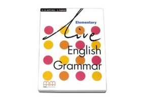 Live English Grammar Student's Book Elementary level - H. Q Mitchell
