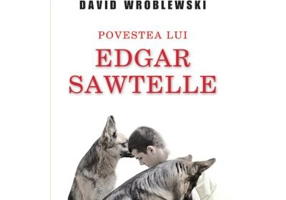 Povestea lui Edgar Sawtelle - David Wroblewski