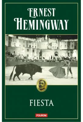 Fiesta - Ernest Hemingway