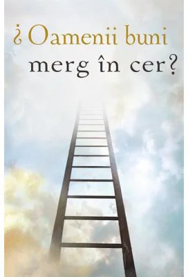 Oamenii buni merg in cer? (Set 10 brosuri)