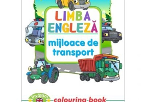 Limba engleza. Mijloace de transport. Colouring Book