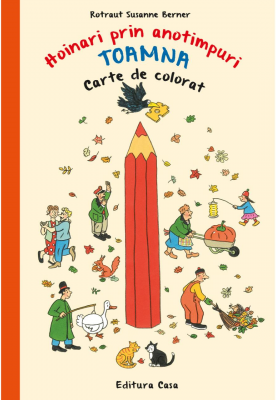 Carte de colorat. Hoinari prin anotimpuri. Toamna - Rotraut Susanne Berner