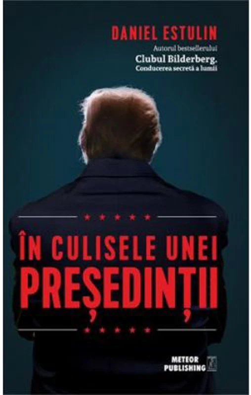 In culisele unei presedintii - Daniel Estulin