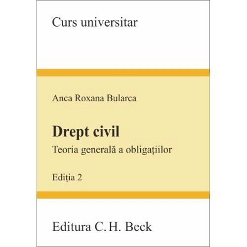 Drept civil. Teoria generala a obligatiilor. Editia 2