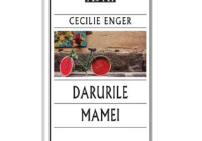 Darurile mamei - Cecilie Enger