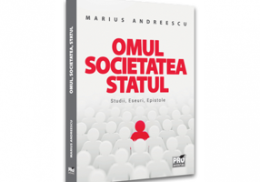 Omul, societatea, statul. Studii, eseuri, epistole