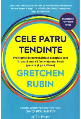 Cele patru tendinte - Gretchen Rubin