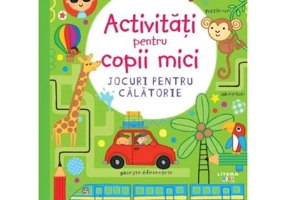 Activitati pentru copii mici. Jocuri pentru calatorie