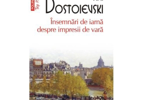 Insemnari de iarna despre impresii de vara (editie de buzunar) - F. M. Dostoievski