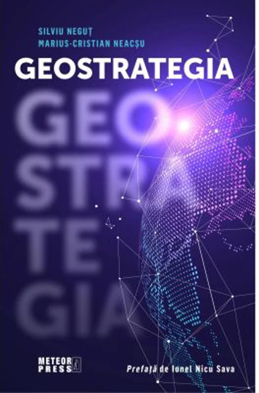 Geostrategia - Silviu Negut, Marius-Cristian Neacsu