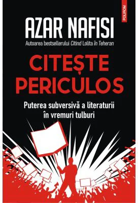 Citeste periculos - Azar Nafisi
