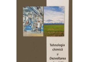 Tehnologia chimica si dezvoltarea durabila - Nicolae Doca