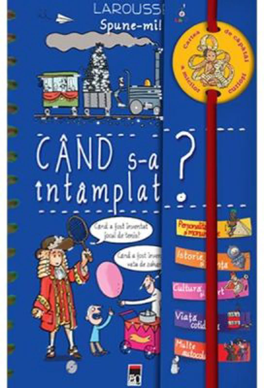 Spune-mi, cand s-a intamplat? - Larousse