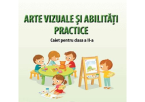 Arte vizuale si abilitati practice. Caiet pentru clasa a 2-a - Dumitra Radu