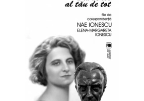 O carte de dragoste. A ta de tot. Al tau de tot. File de corespondenta - Elena-Margareta Ionescu, Nae Ionescu