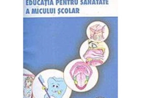 Educatia pentru sanatate a micului scolar - Alexandru Croitoru