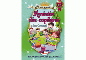 Cele mai frumoase Amintiri din copilarie - Ion Creanga