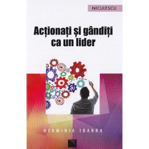 Actionati si ganditi ca un lider
