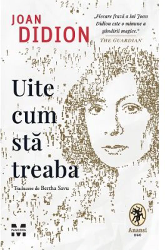 Uite cum sta treaba - Joan Didion