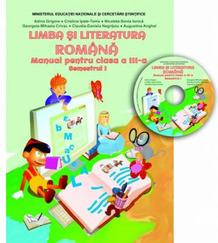 Limba si literatura romana. Manual clasa a 3-a semestrul 1. Contine CD - Adina Grigore