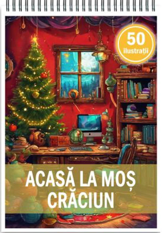 Carte de colorat, 50 de ilustratii, Acasa la Mos Craciun
