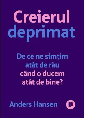 Creierul deprimat - Anders Hansen