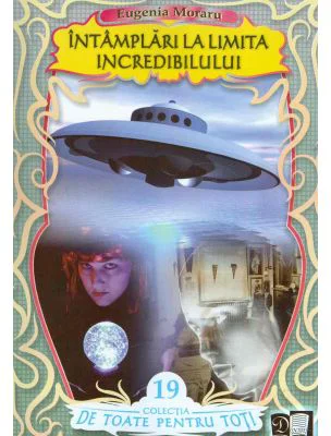 Intamplari la limita incredibilului (E. Moraru)
