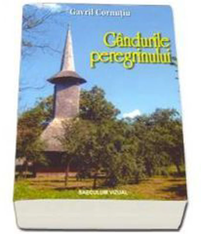 Gandurile peregrinului - Cornutiu Gavril