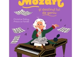 Povestea mea de seara. Mozart si destinul lui de geniu