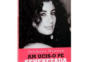 Am ucis-o pe Seherazada - Joumana