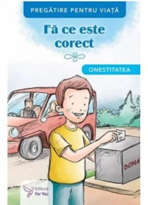 Fa ce este corect. Onestitatea