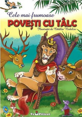 Cele mai frumoase povesti cu talc, volumul I