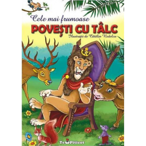 Cele mai frumoase povesti cu talc, volumul I