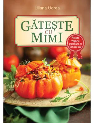 Gateste cu Mimi - Liliana Udrea