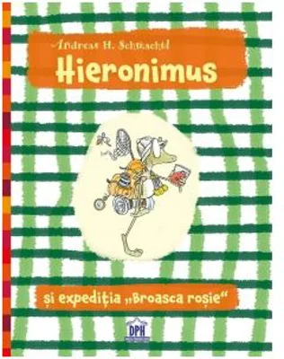 Hieronimus si expeditia Broasca rosie - Andreas H. Schmachtl