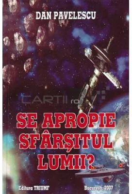 Se apropie sfarsitul lumii? - Dan Pavelescu