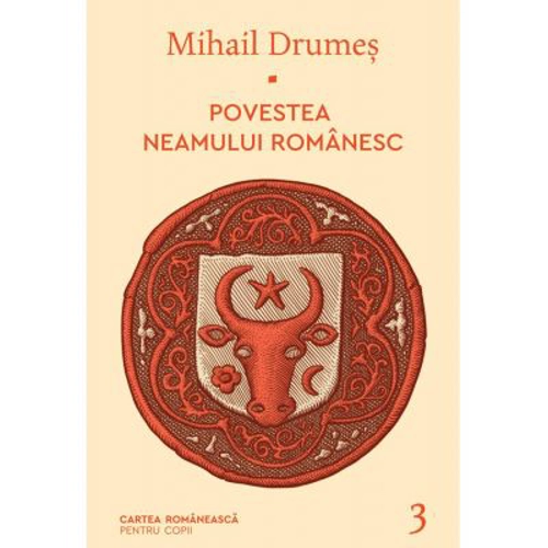 Povestea neamului romanesc. Volumul 3 - Mihail Drumes