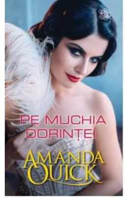 Pe muchia dorintei - Amanda Quick